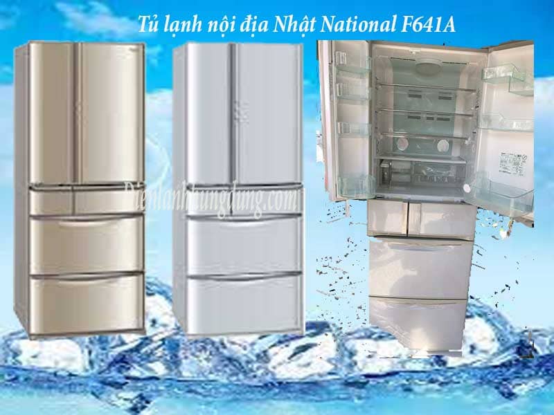 Tủ lạnh nội địa nhật National F641A Zin 100%